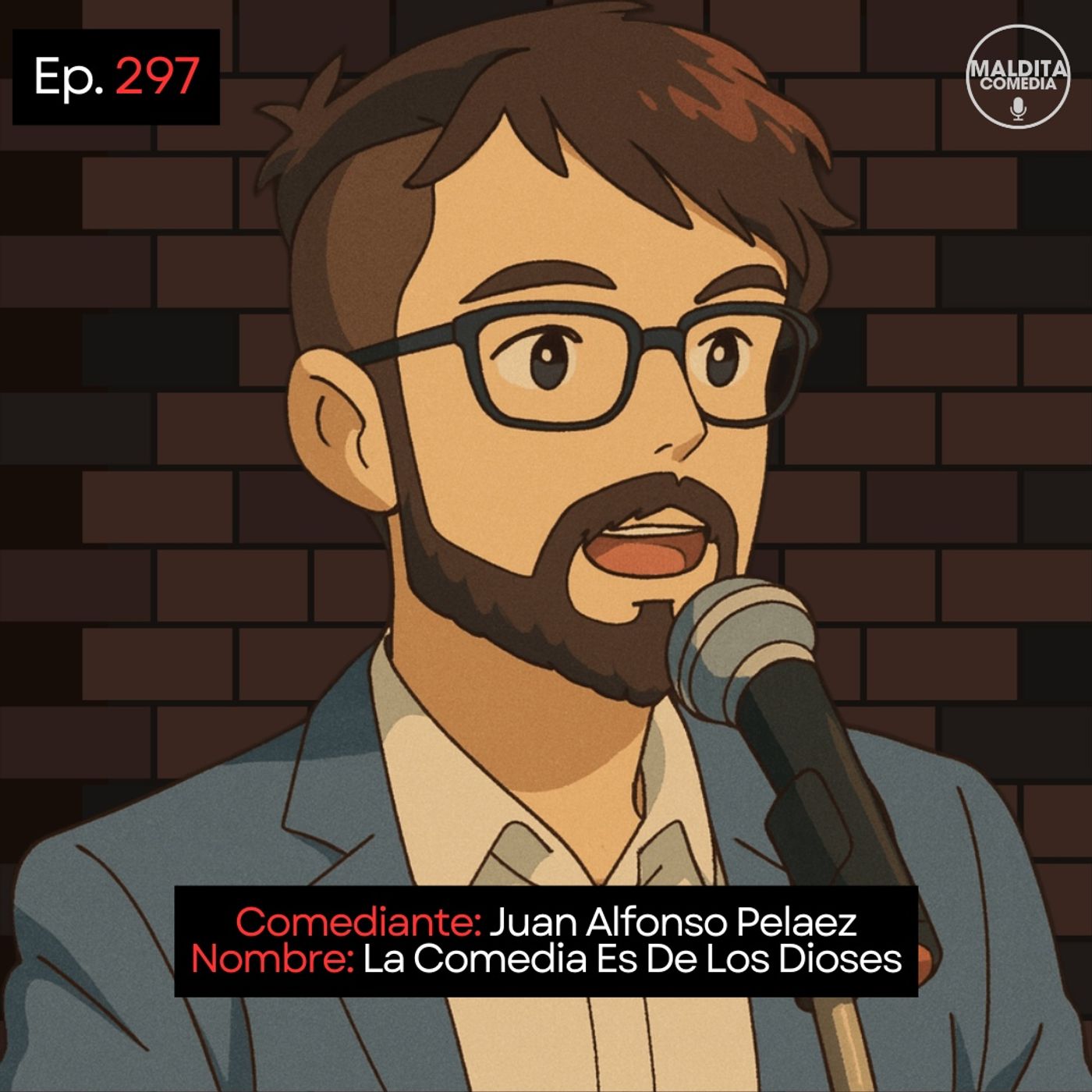 EP. 297 🎙️ Juan Alfonso Pelaez ➡︎ La Comedia Es De Los Dioses