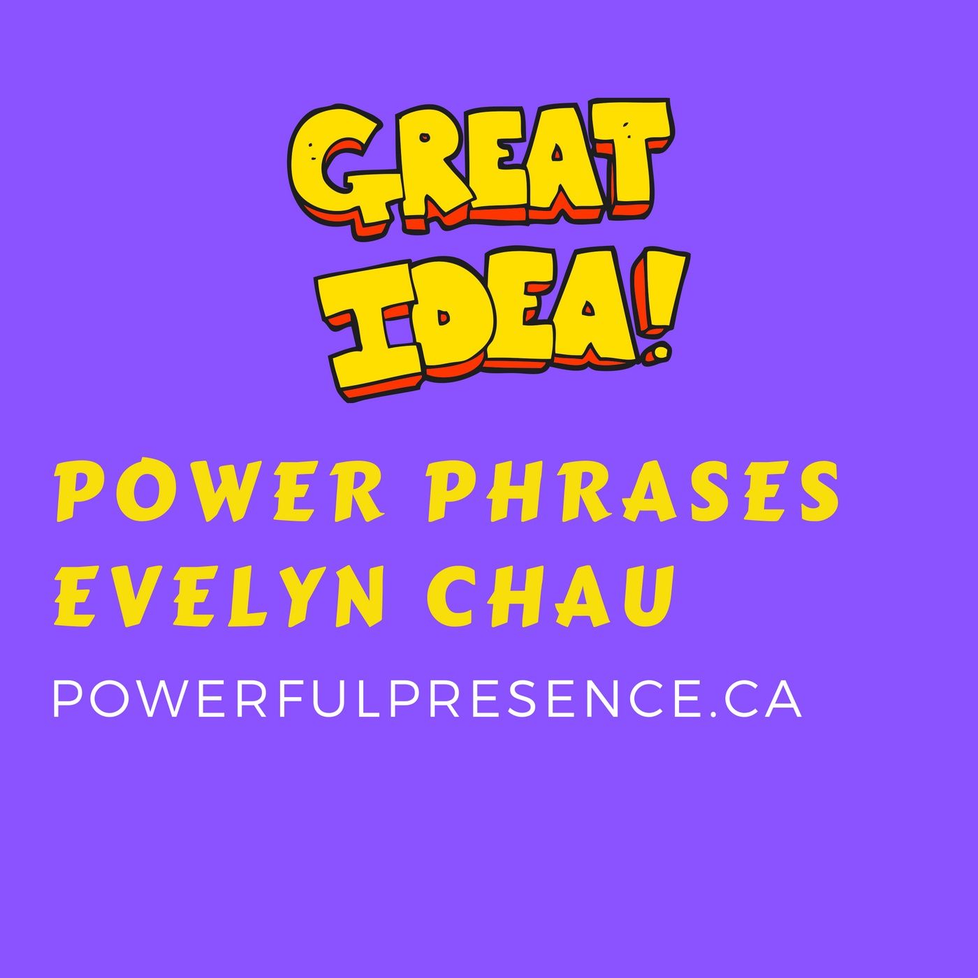 Power Phrases and Public Speaking with Evelyn Chau from Powerful Presence