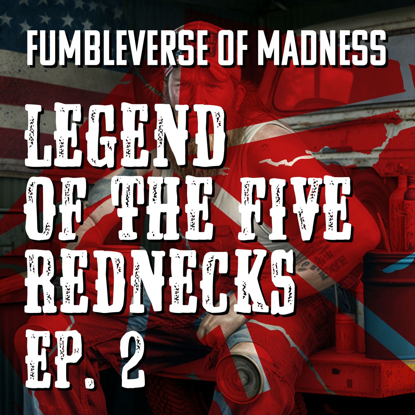 Legend of the Five Rednecks 2 - Fumbleverse of Madness 11 episode artwork