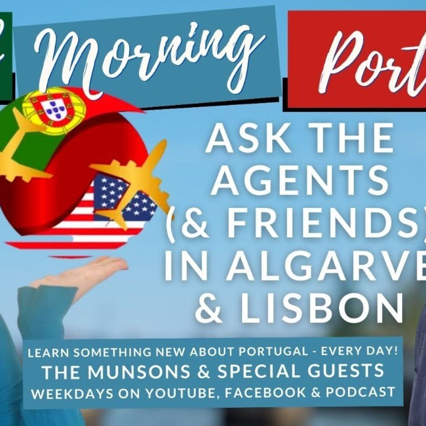 Ask The Agents (and Friends) in Algarve & Lisbon | The GMP! Show | #RealEstateThursday