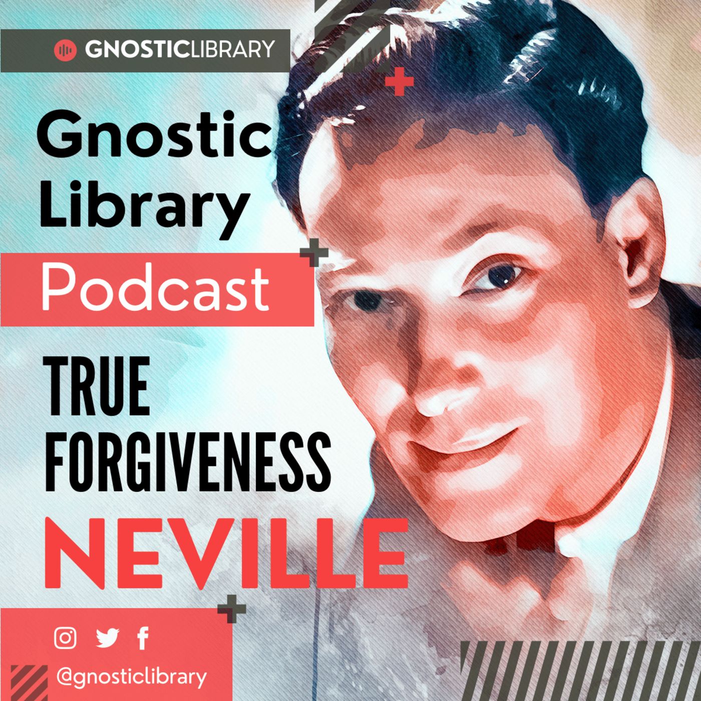 NEVILLE GODDARD ❯ True Forgiveness ❯ COMPLETE CONFERENCE