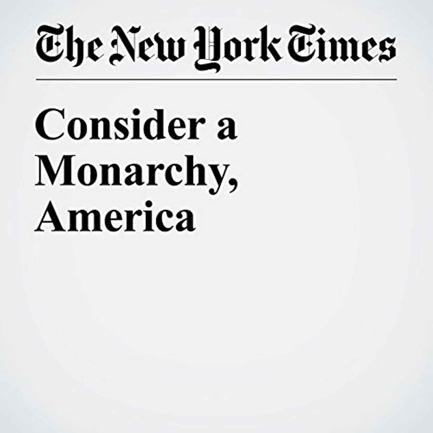Consider a Monarchy, America Audiobook by Nikolai Tolstoy episode artwork