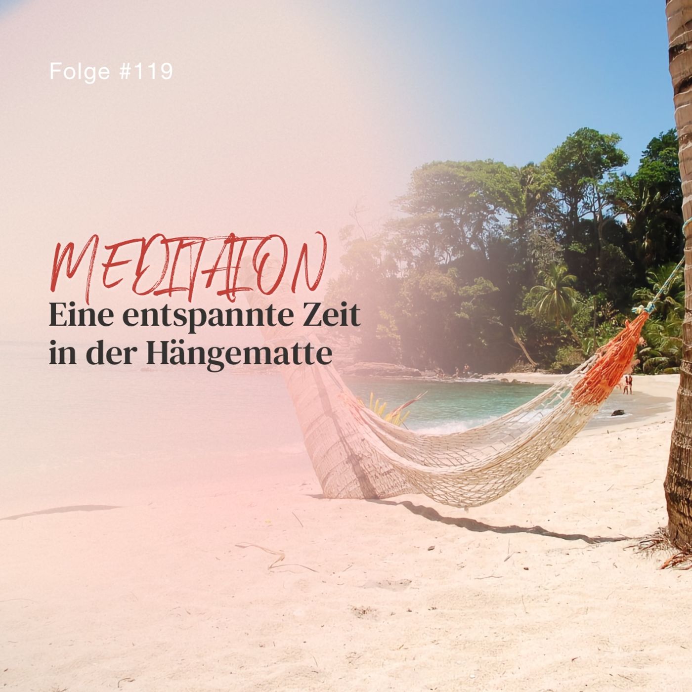 Eine entspannte Zeit in der Hängematte | ca. 22 Min | Folge 119 Eine entspannte Zeit in der Hängematte | ca. 22 Min | Folge 119