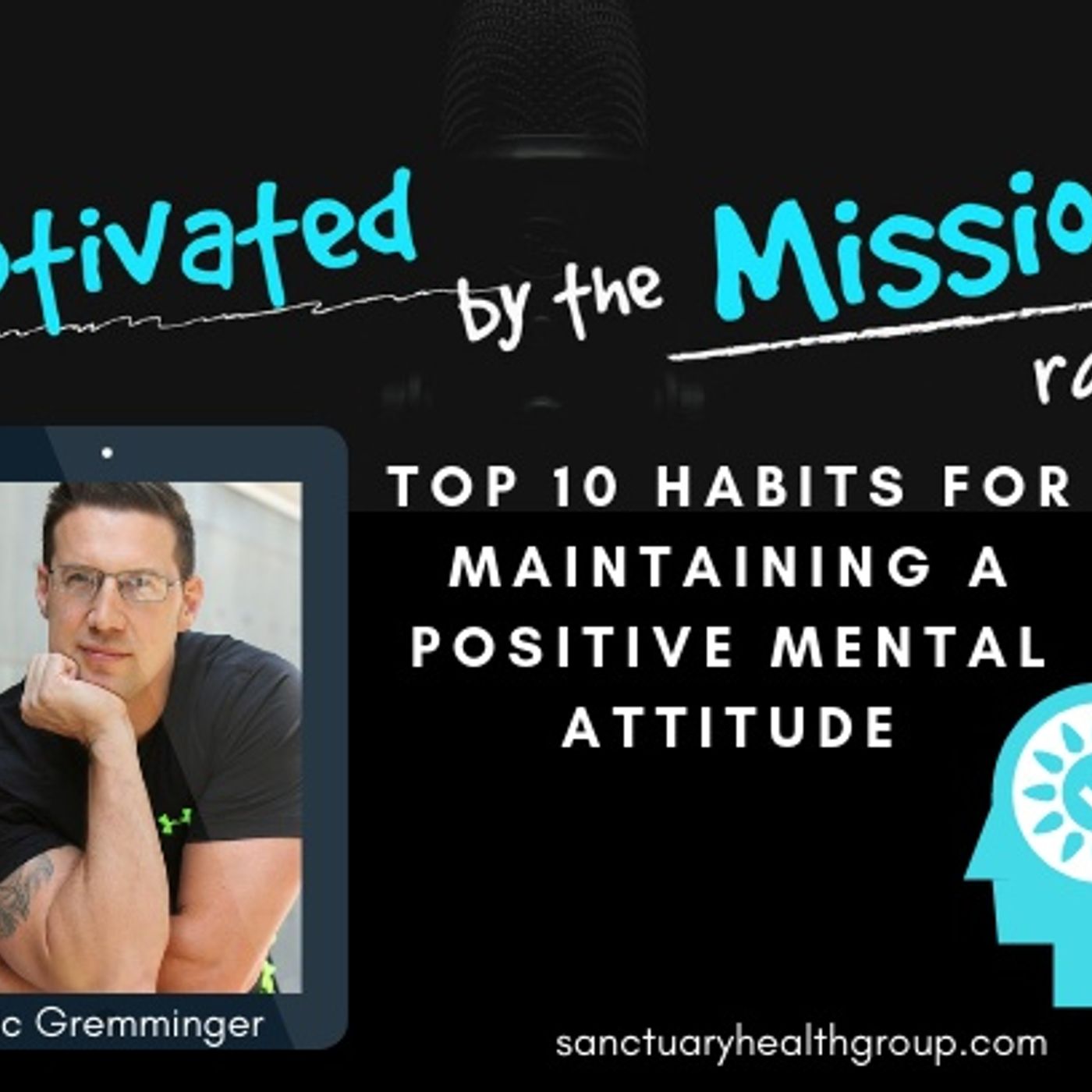 Top 10 Habits for Maintaining a Positive Mental Attitude Top 10 Habits for Maintaining a Positive Mental Attitude