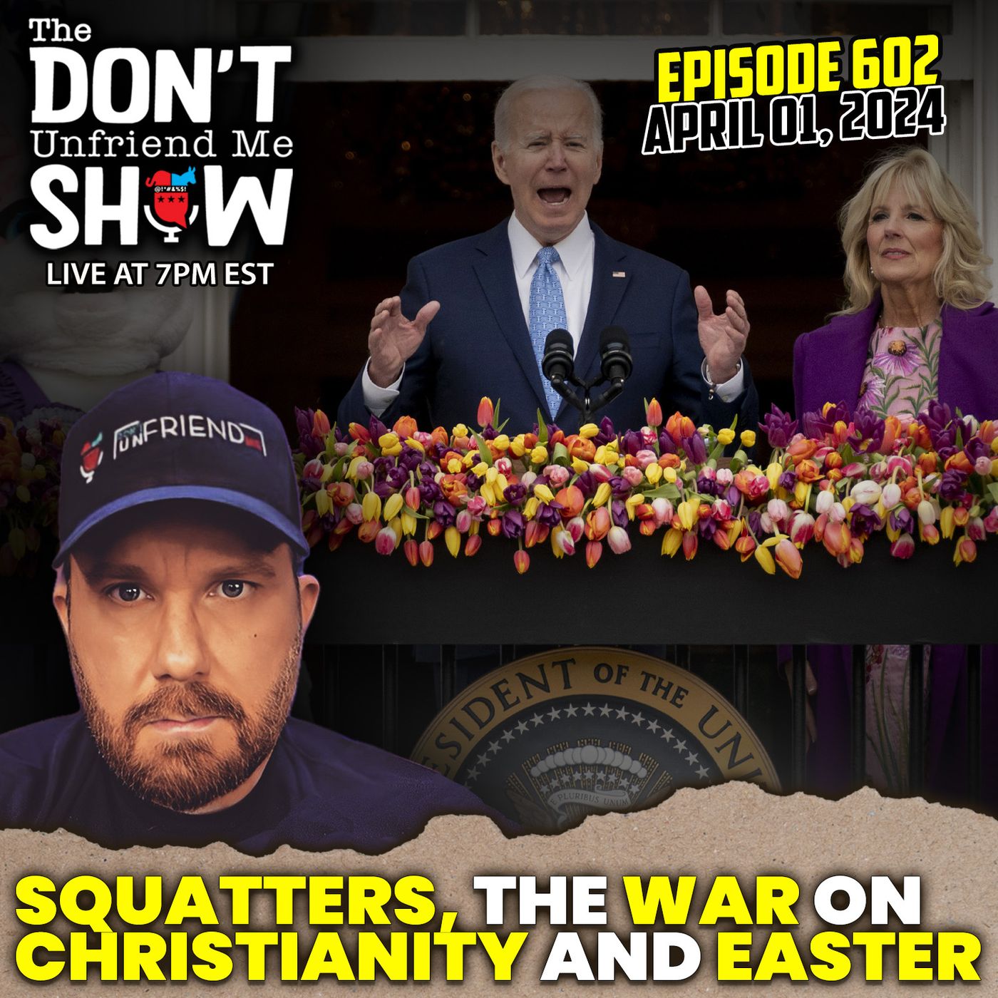 The DUM Show - Episode 602: Squatters, Anti-Christian Sentiment, War On Easter