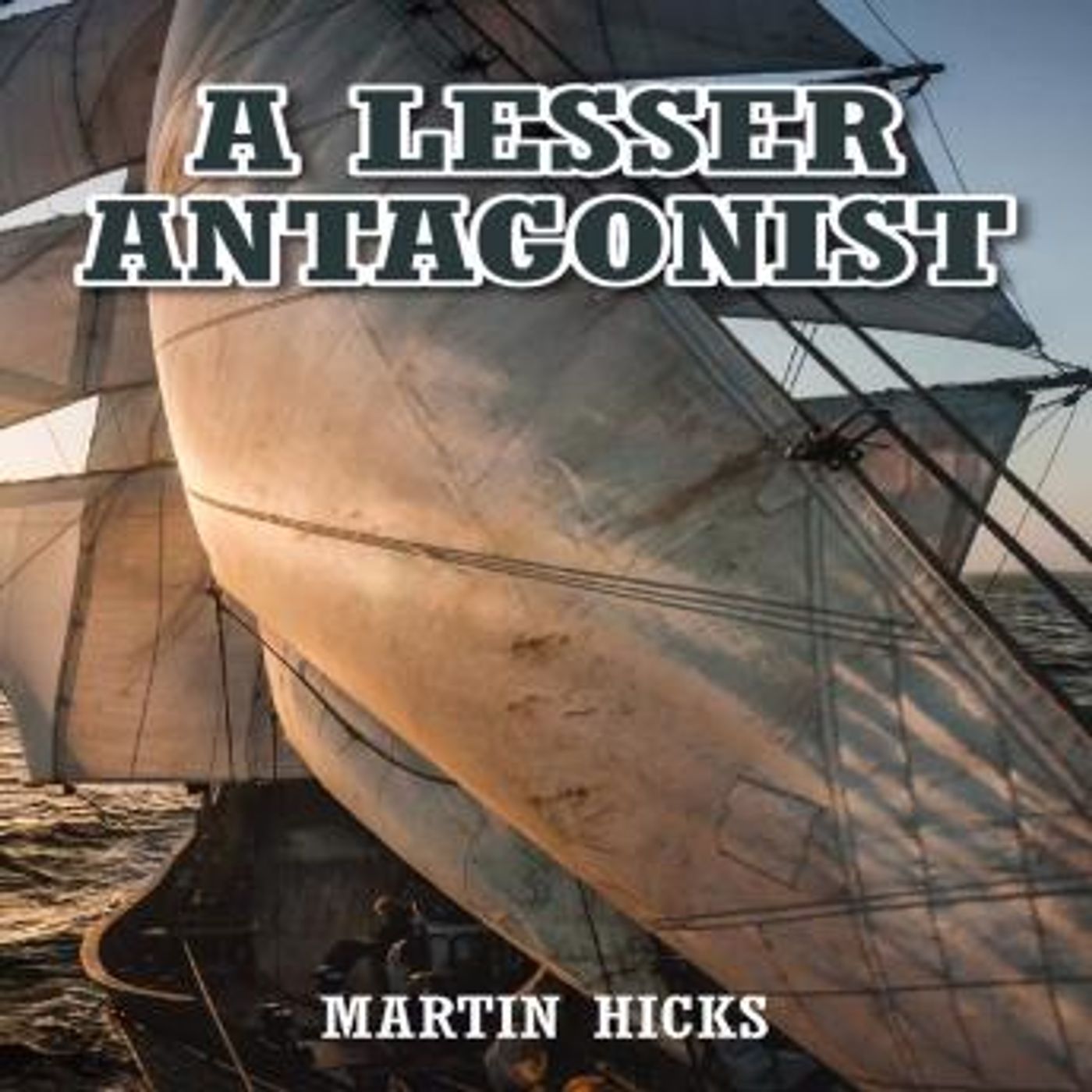 A Lesser Antagonist by Martin Hicks episode artwork