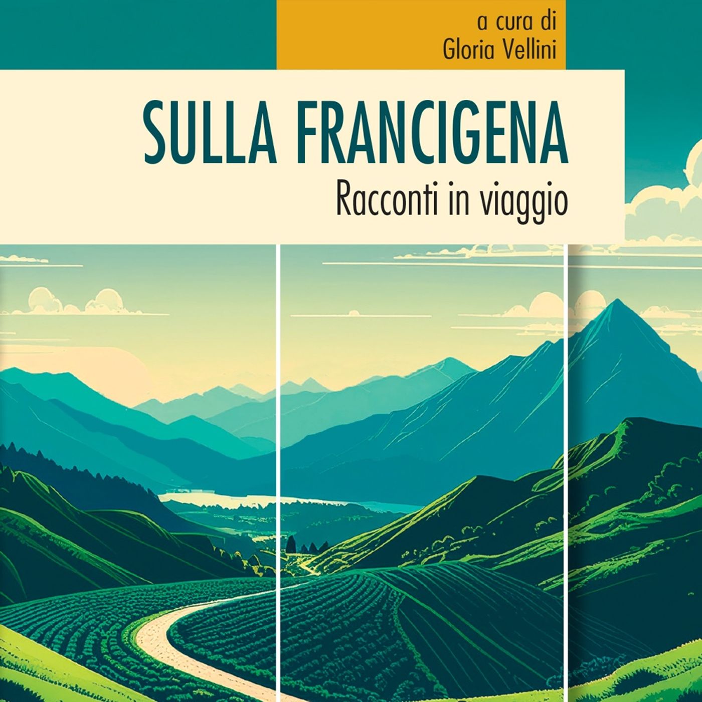 Gloria Vellini "Sulla Francigena"