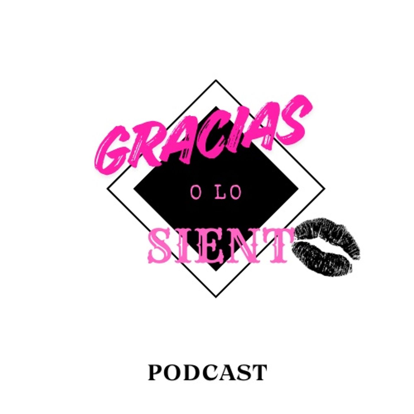 GRACIAS O LO SIENTO podcast artwork