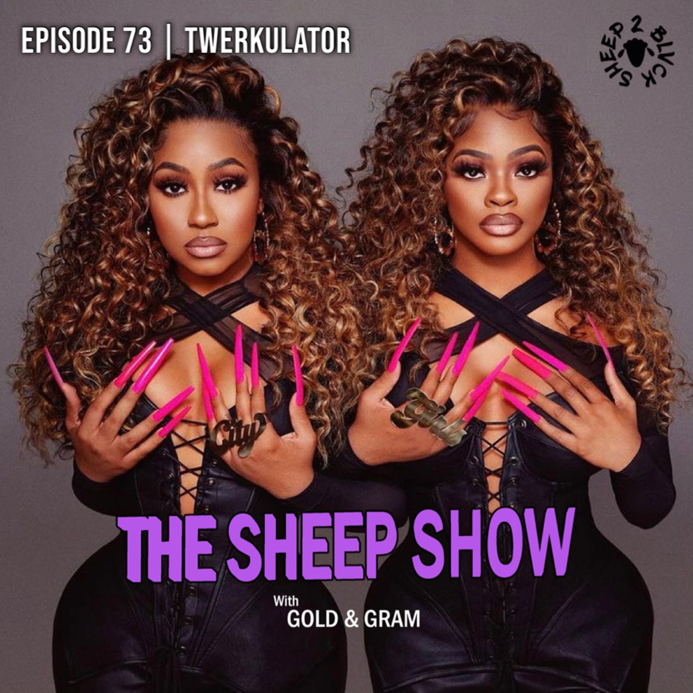 2BLVCKSHEEP’s The Sheep Show - Twerkulator (Ep. 73)