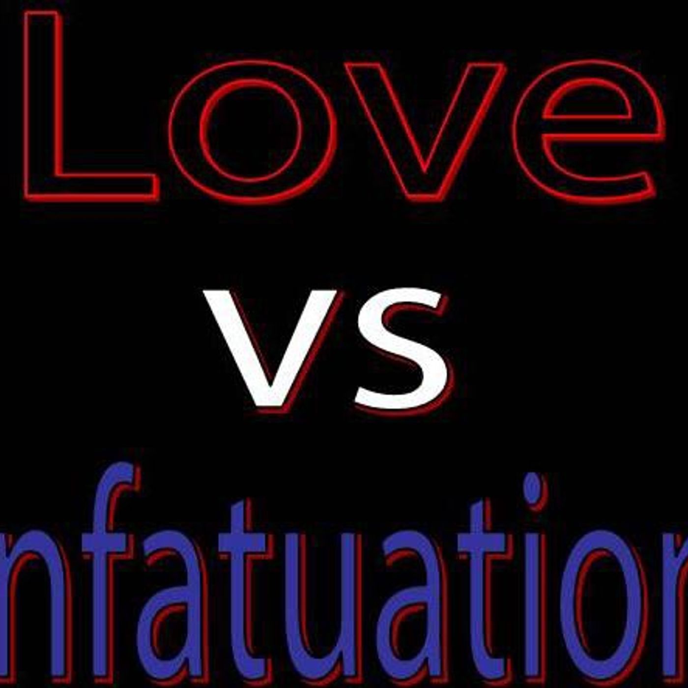 The Series on Love: Love vs Infatuation episode artwork