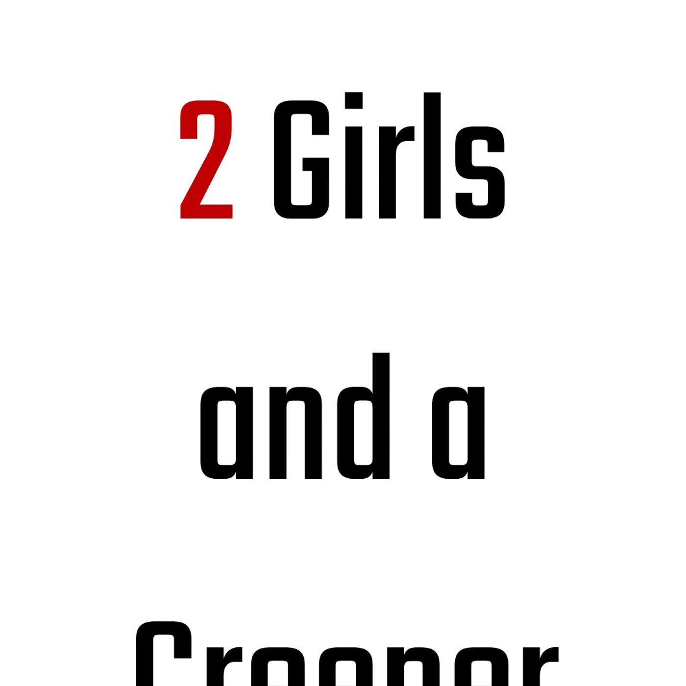 2 Girls And A Creeper\'s show