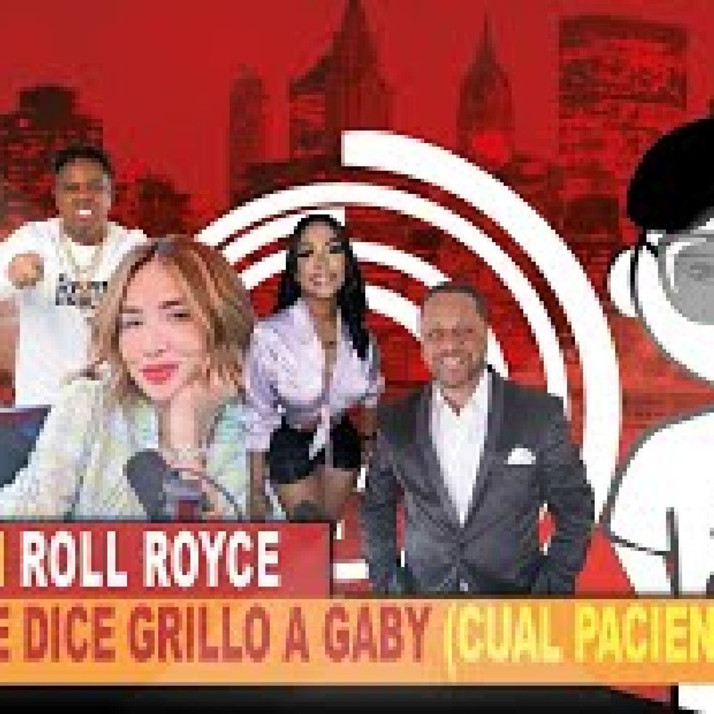 YAILIN CON ROLL ROYCE - MAMI KIN LE DICE GRILLO A GABY - HIJO DE LUISIN CON BOTELLA episode artwork
