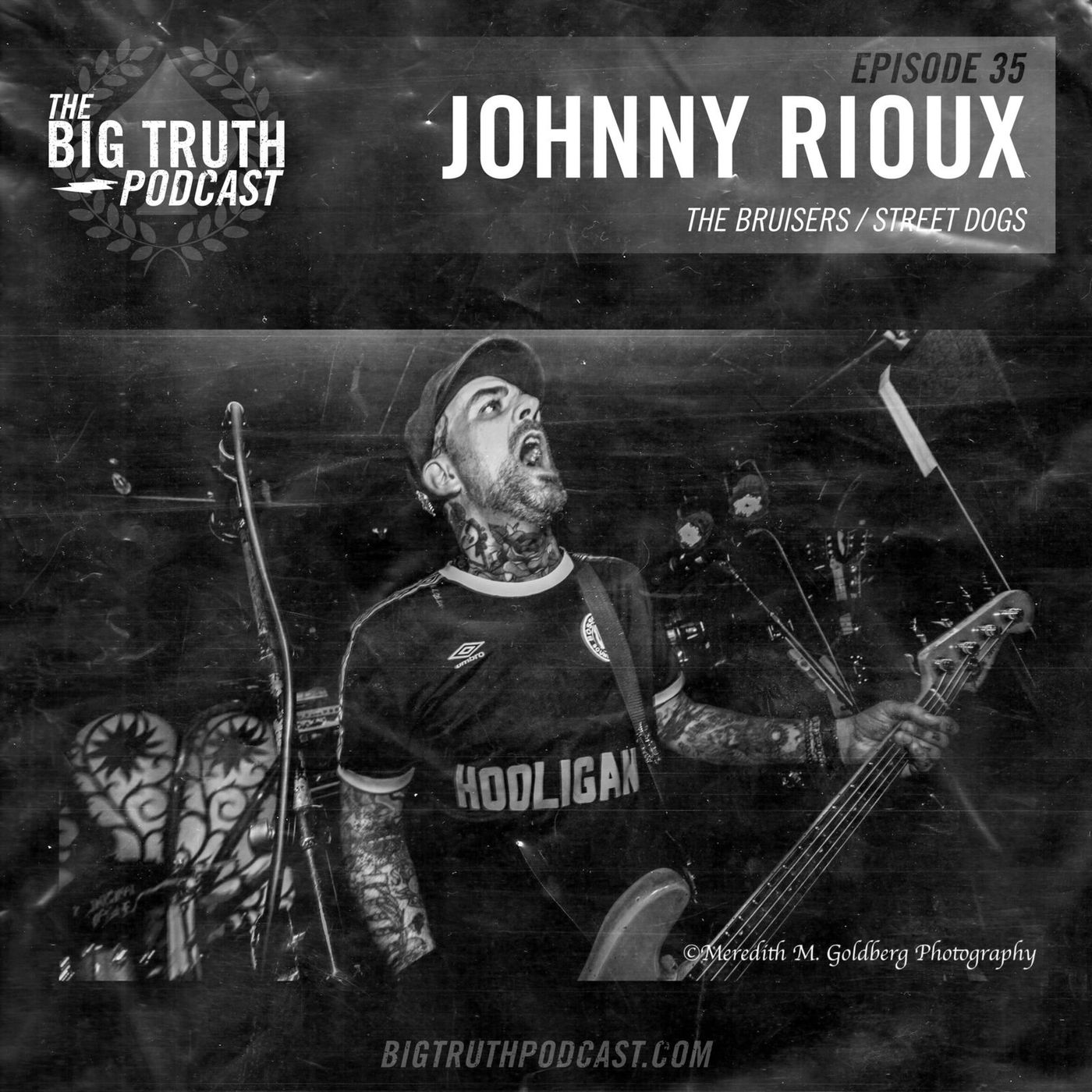 #35 - Johnny Rioux : The Bruisers / Street Dogs
