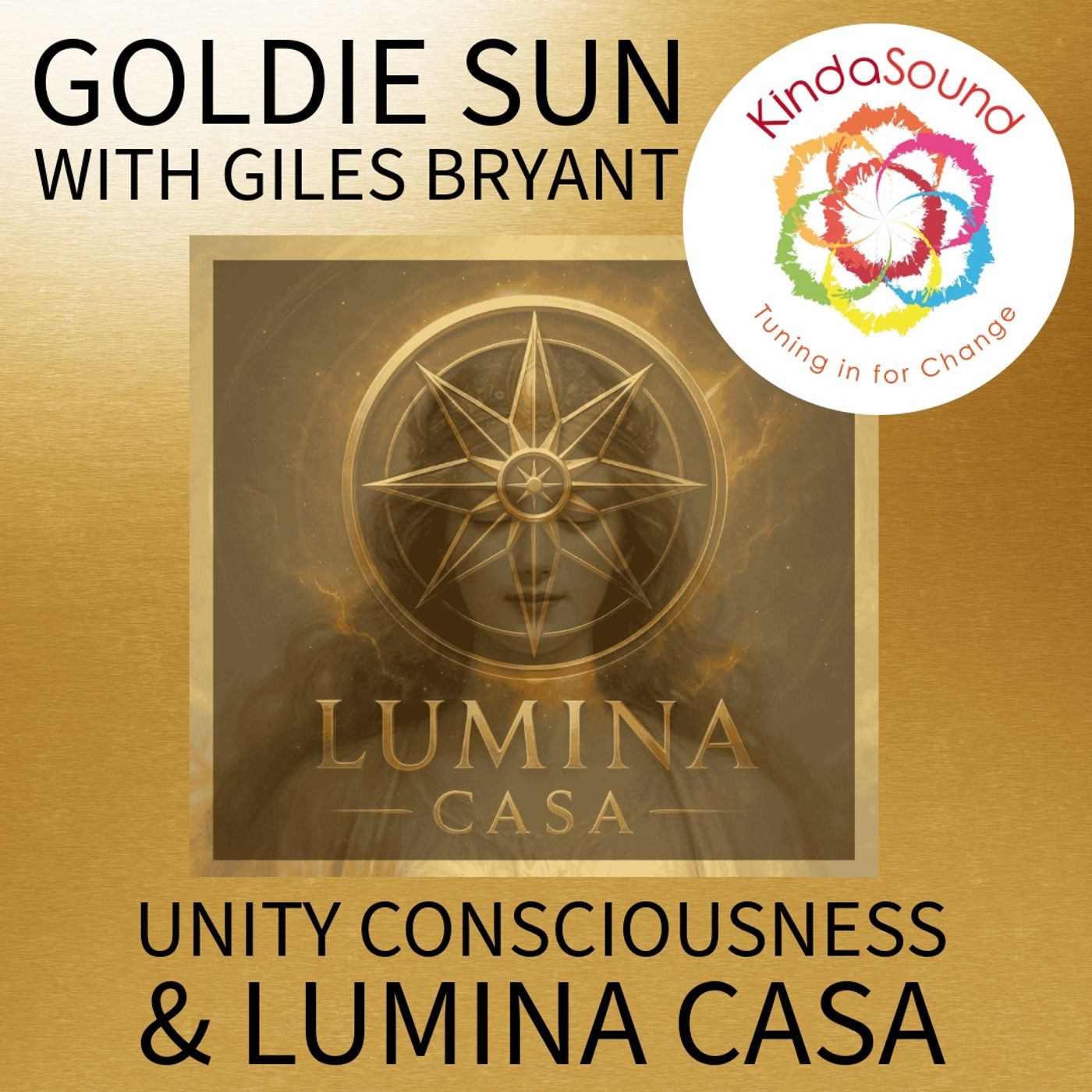 Unity Consciousness & Lumina Casa with Goldie Sun