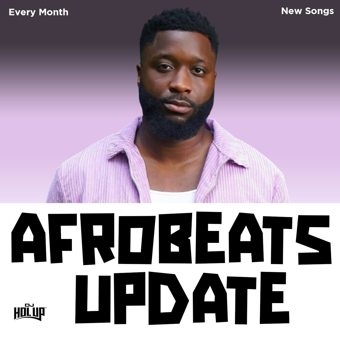 Afrobeats Update (Monthly Mixes)