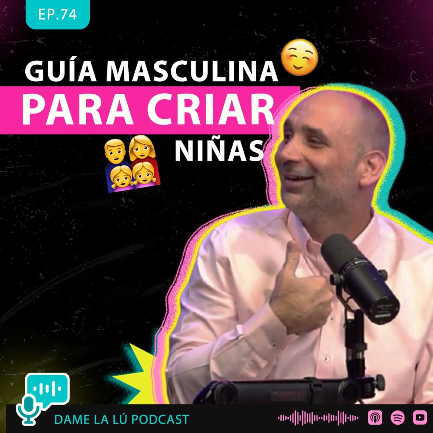 EP 68. Guía Masculina Para Criar Niñas