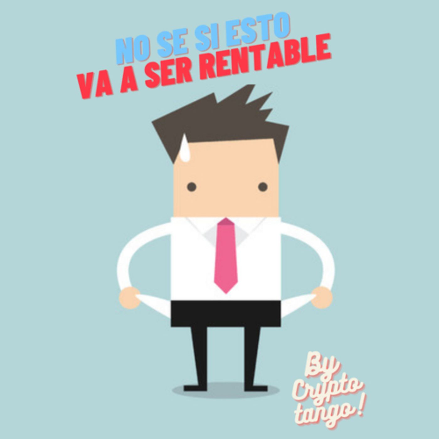 No se si esto va a ser rentable