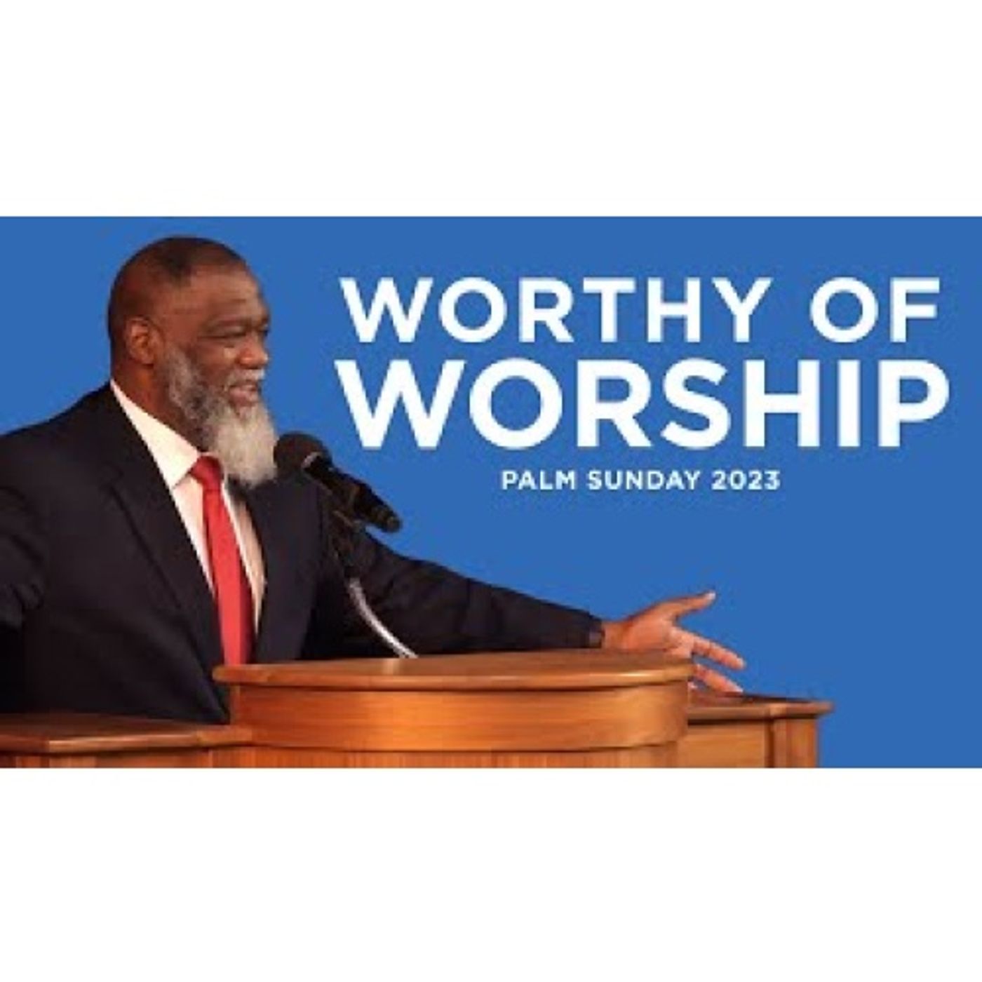 Voddie Baucham - Worthy of Worship