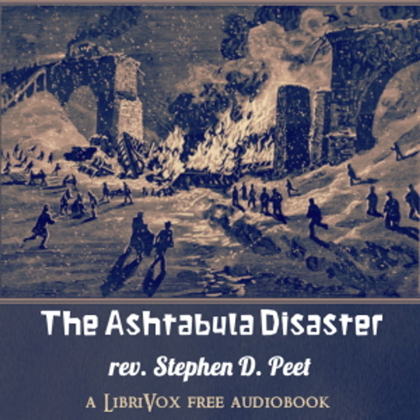 Ashtabula Disaster, The by Stephen D. Peet (1831 - 1914)