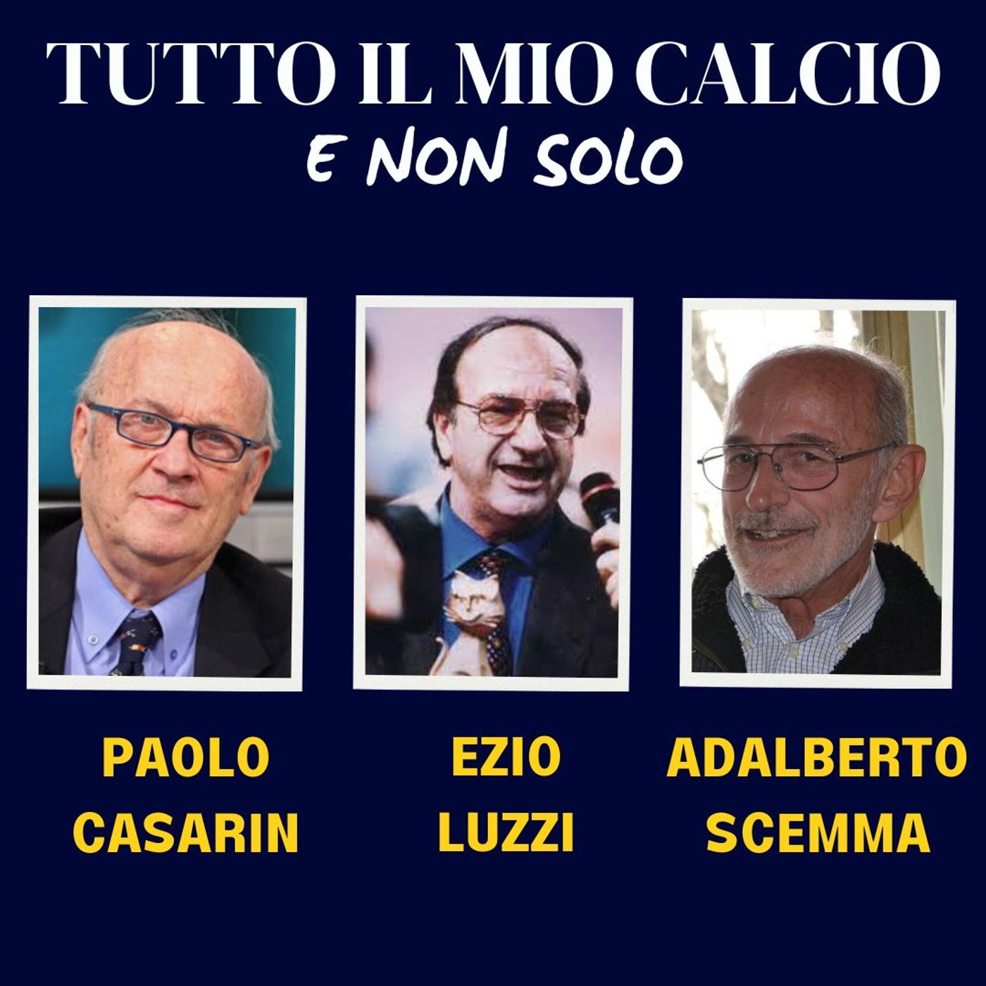 TUTTO IL MIO CALCIO E NON SOLO con PAOLO CASARIN e ADALBERTO SCEMMA (11/3/'25) episode artwork