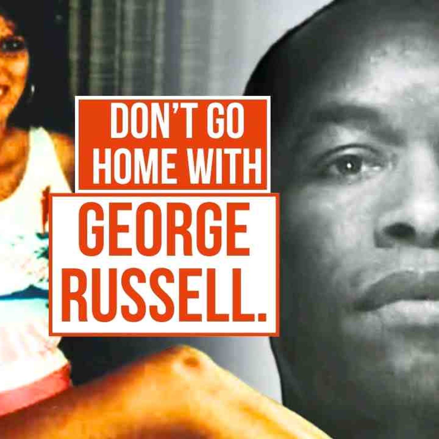 This Charming Serial Killer Liked to _Pose_ his Victims for Shock Value _ George Russell(MP3_160K) episode artwork
