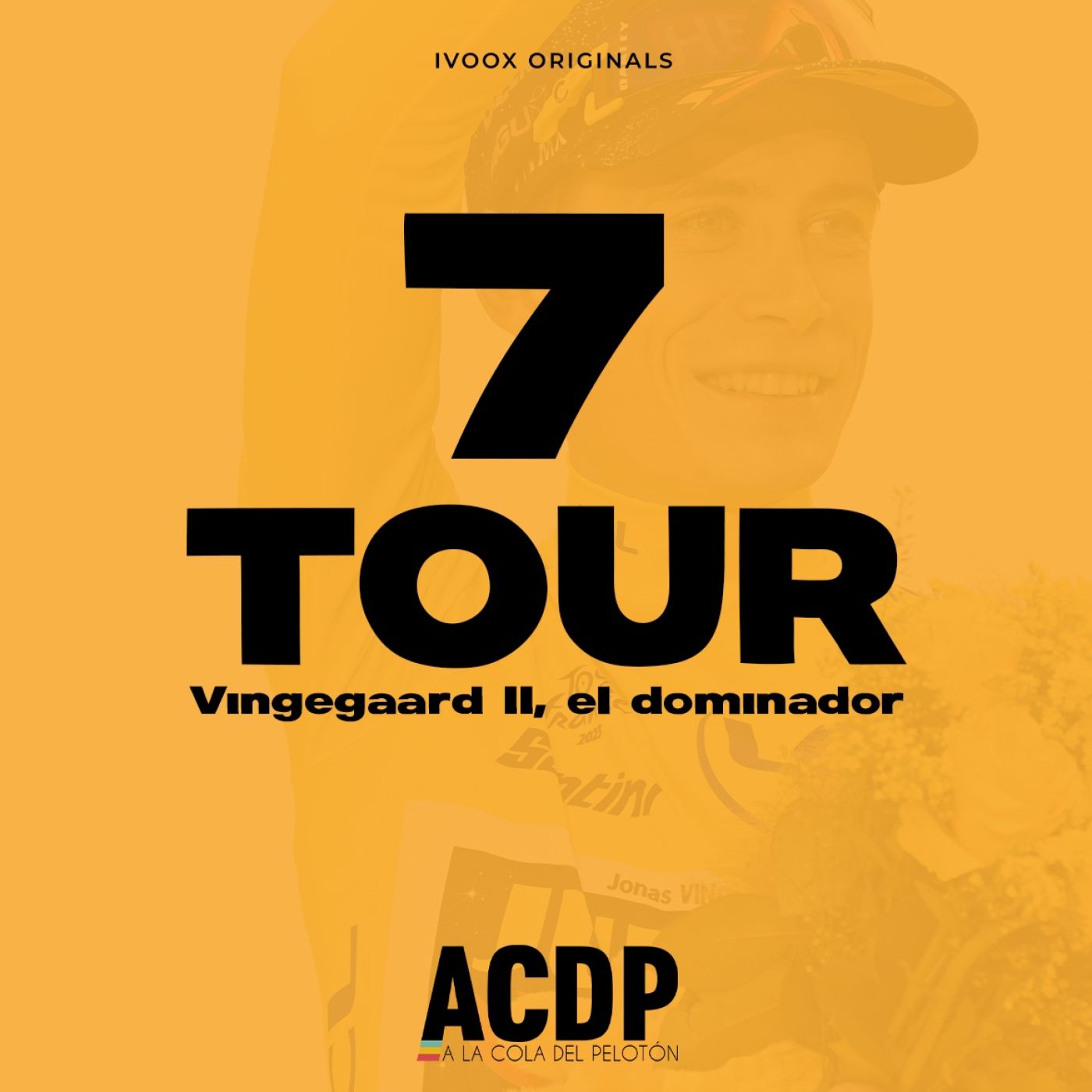 💛 #7 | Análisis FINAL del Tour de Francia: Vingegaard II, el dominador | A la Cola del Pelotón episode artwork