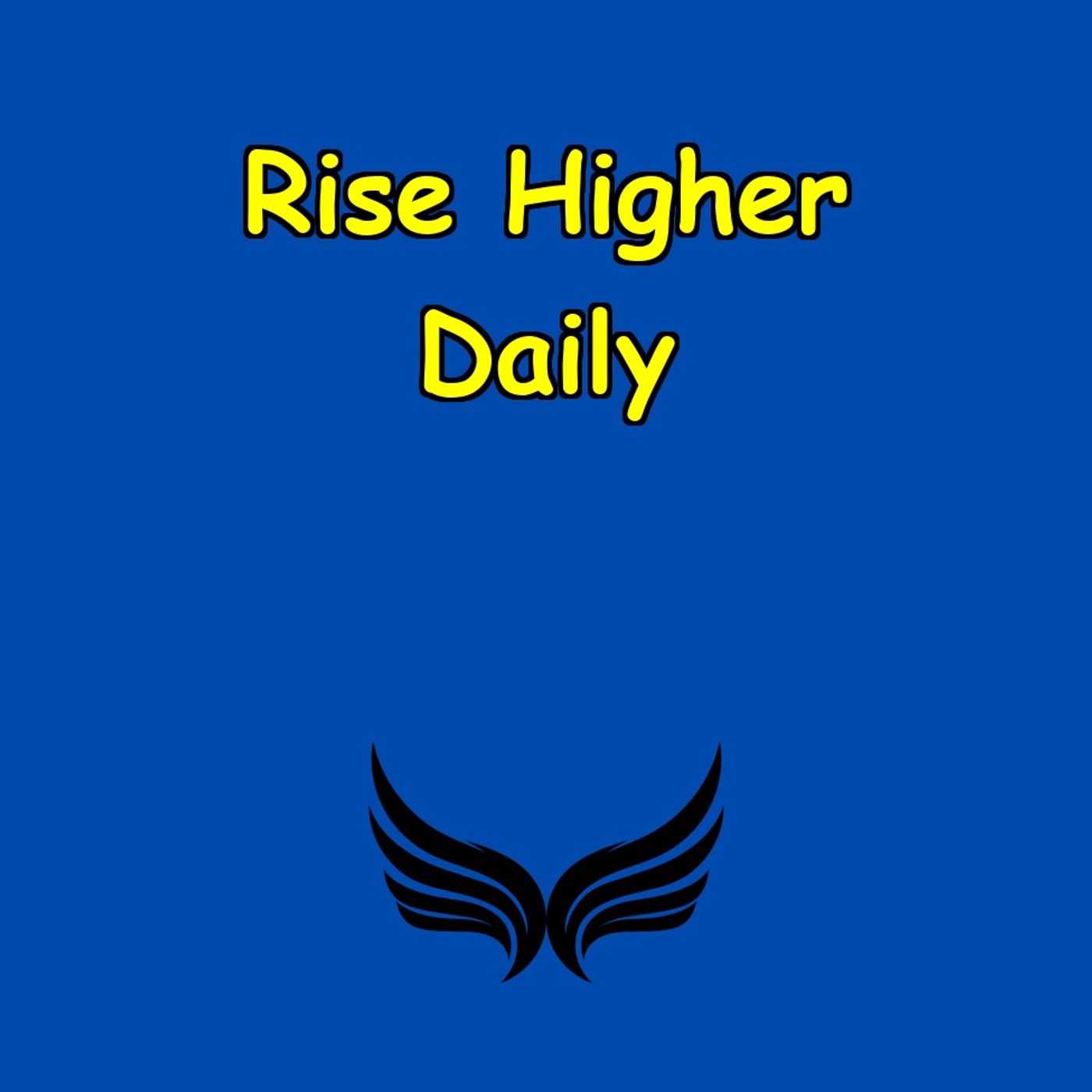 Rise Higher Daily | 5-Min Mindset Moves
