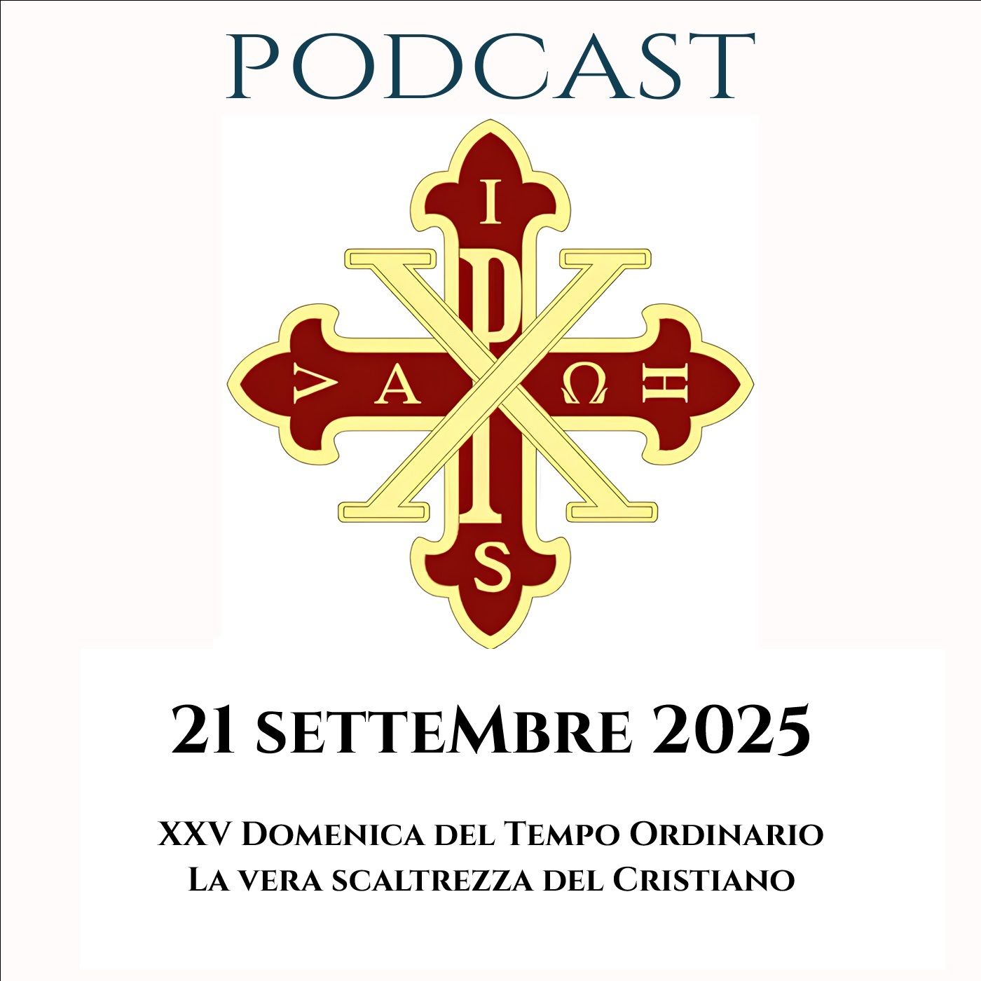 PODCAST 3-6 XXV DOMENICA DEL TEMPO ORDINARIO. LA VERA SCALTREZZA DEL CRISTIANO