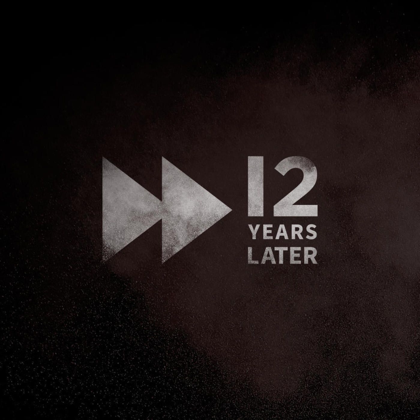 (Bonus) 12 Years Later