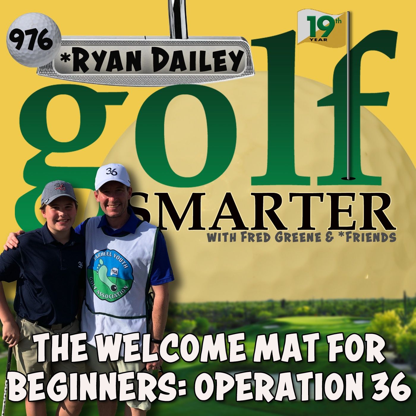 The Welcome Mat To Golf for Beginners: Operation 36! with Founder Ryan Dailey