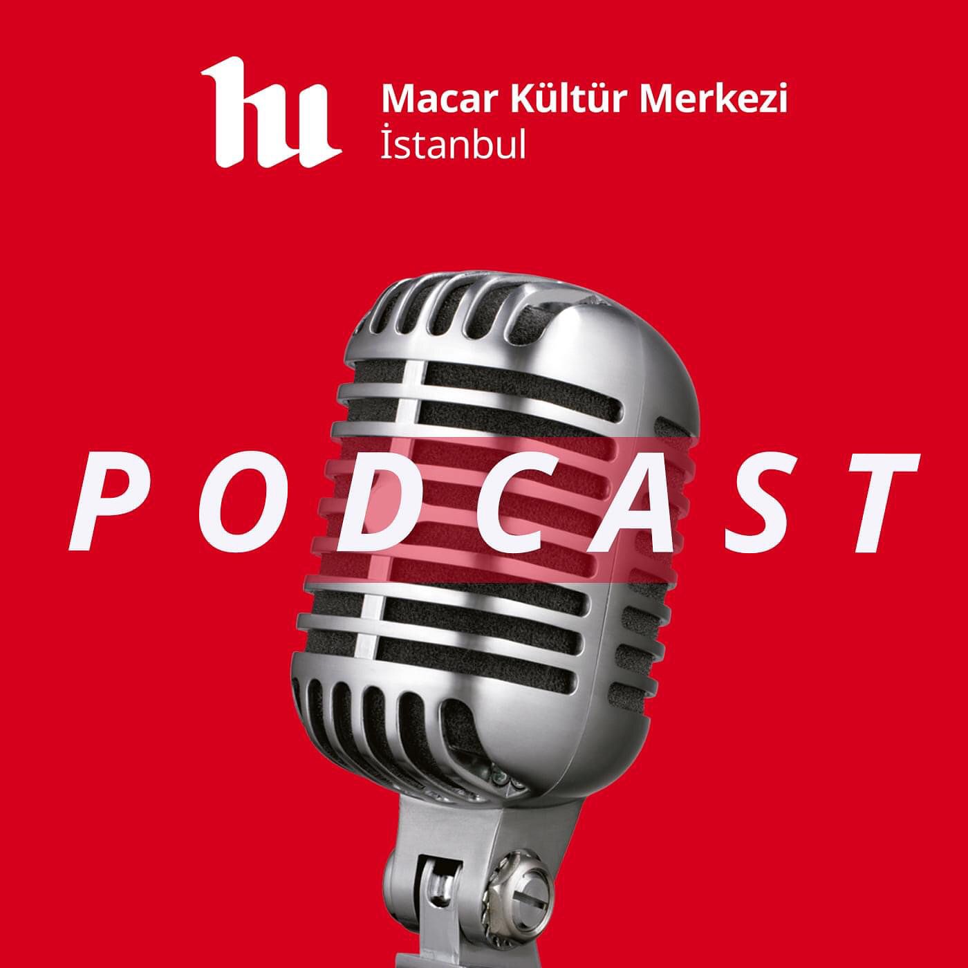 Macar Kültür Merkezi | Podcast Serisi