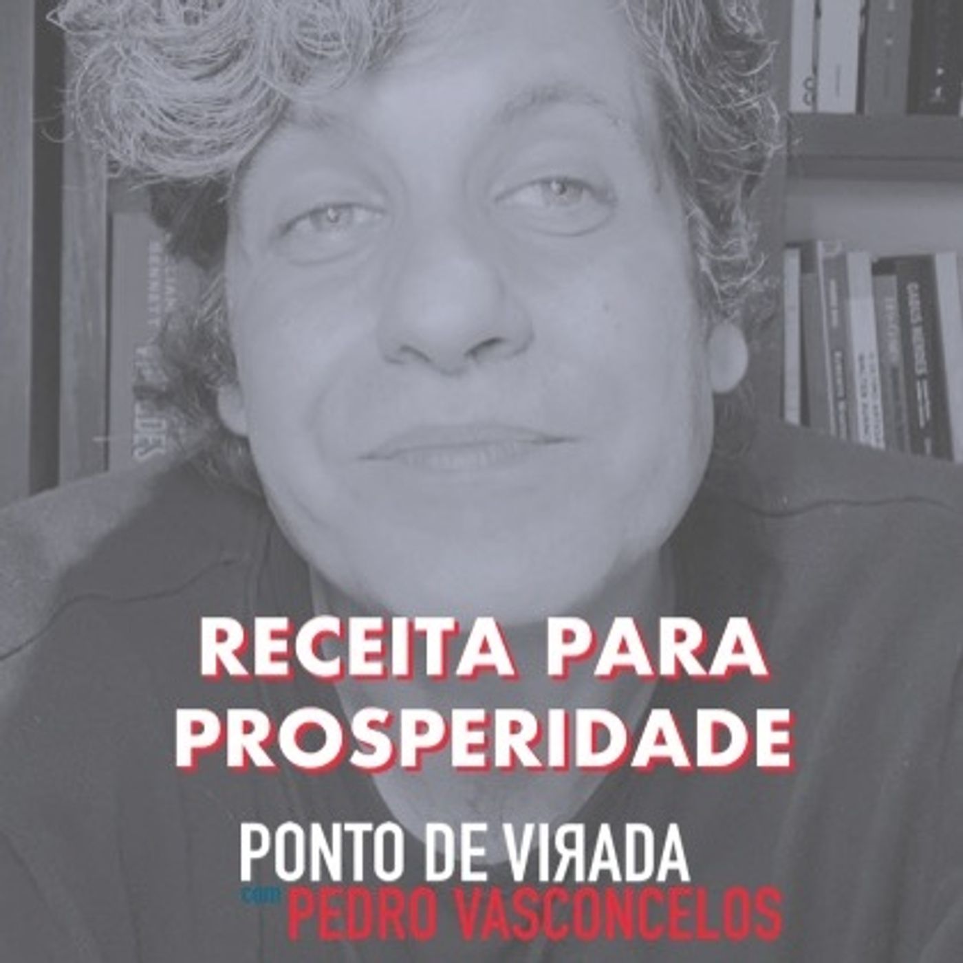 Receita Para Prosperidade episode artwork