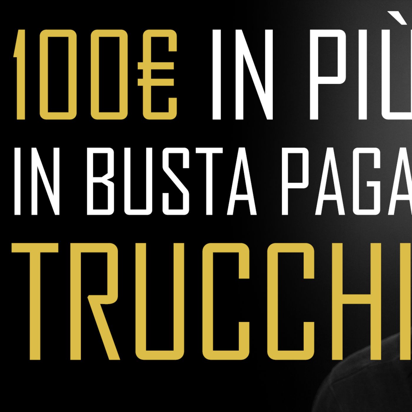 Trucchi per ottenere 100€ in busta paga episode artwork