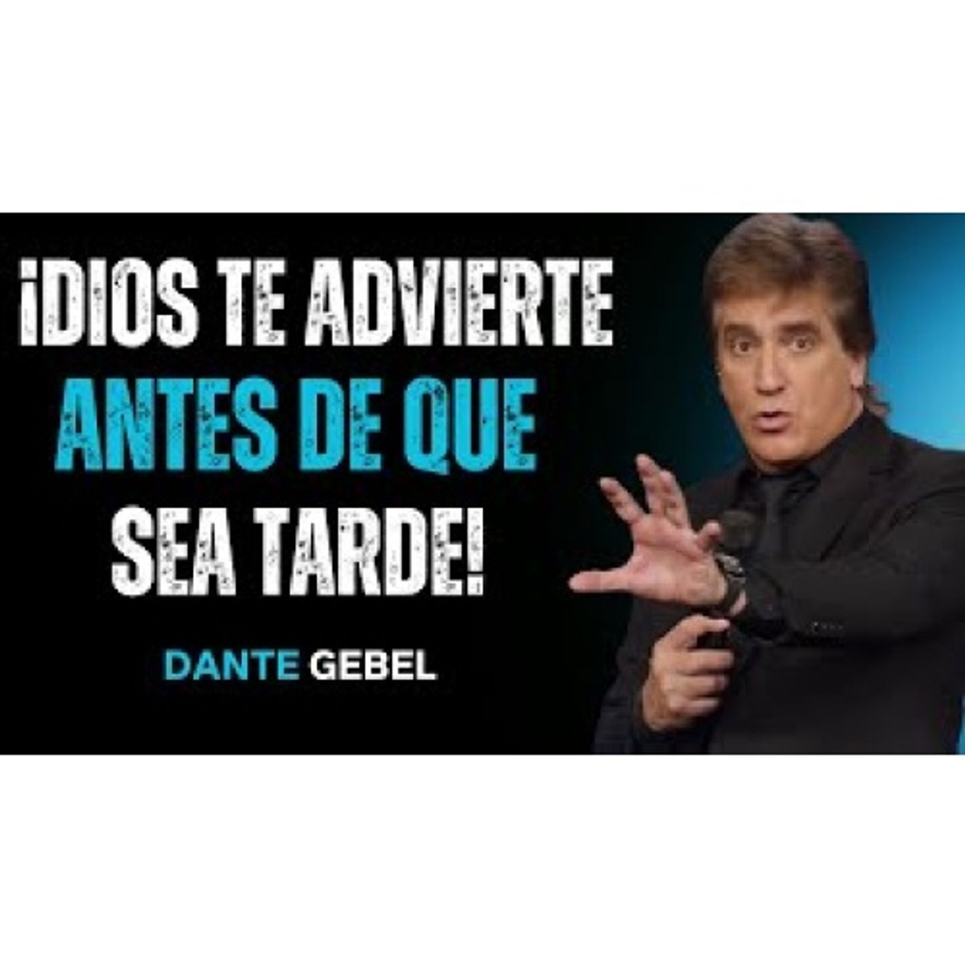 ¡Dios Te Advierte Con Esta Señal Antes De Que Sea Tarde! - Predicas de Dante Gebel