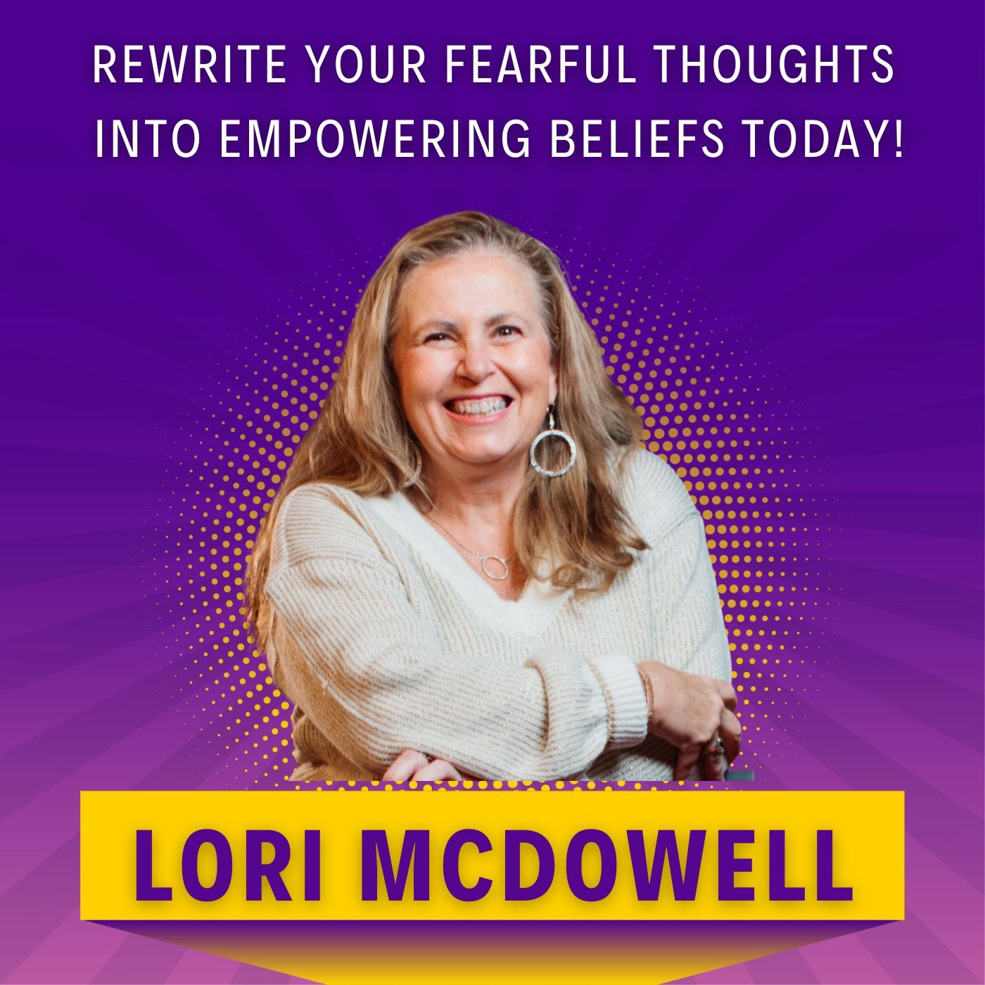 Rewrite Your FEARFUL Thoughts into EMPOWERING Beliefs Today!