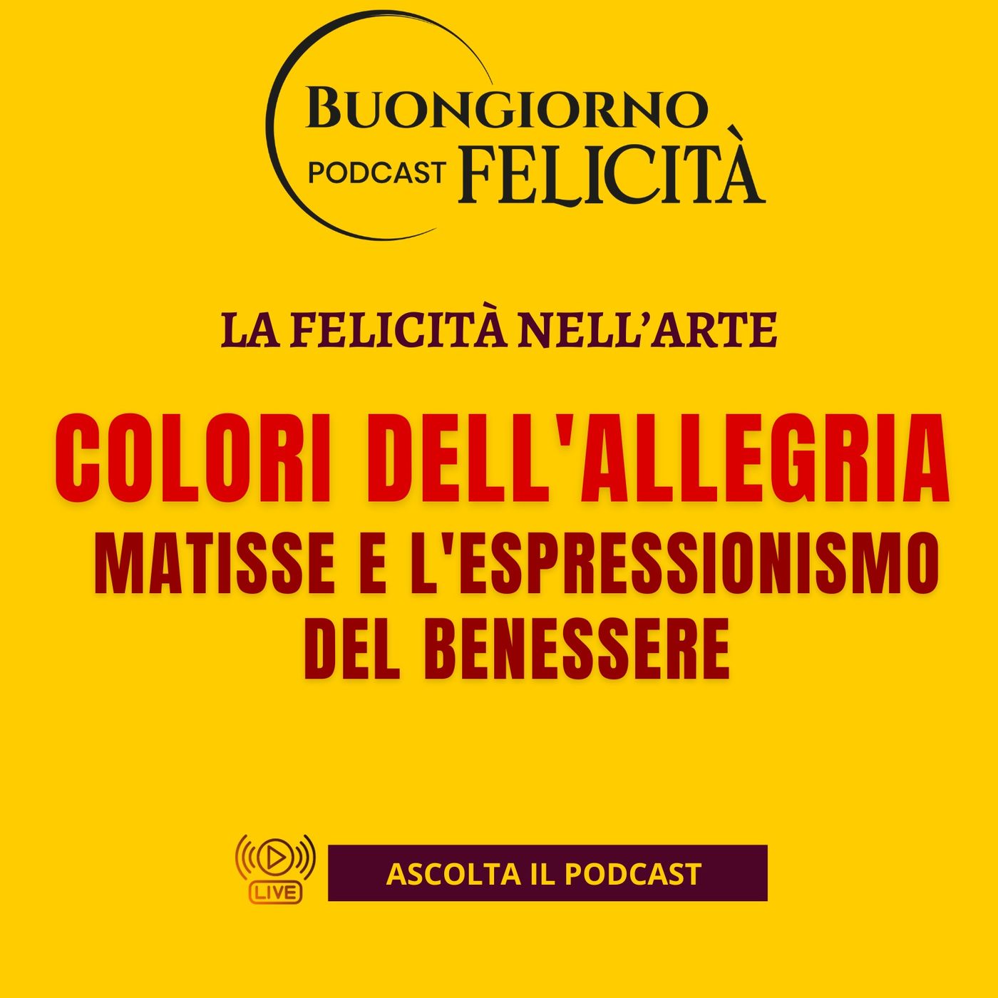 #1433 - Colori dell'allegria Matisse e l'espressionismo del benessere | Buongiorno Felicità episode artwork