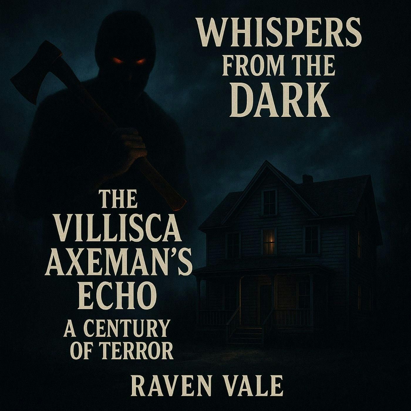 89: The Villisca Axeman’s Echo: A Century of Terror