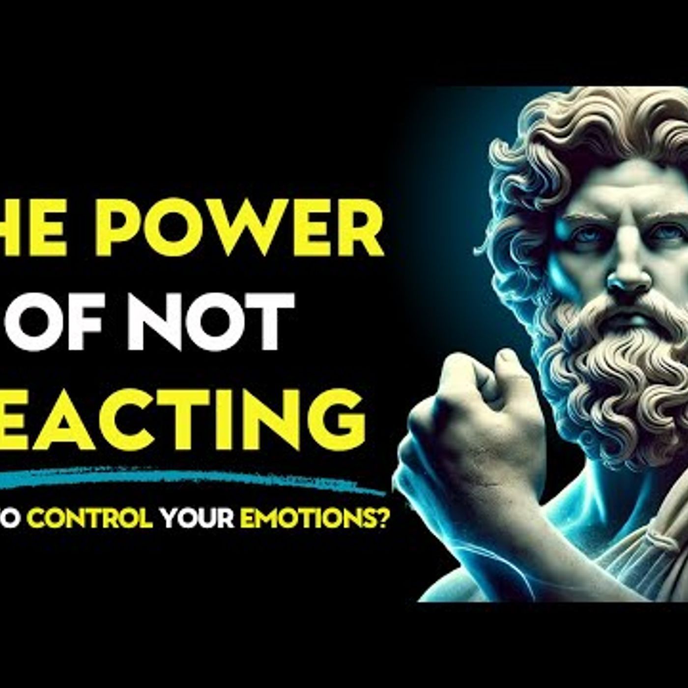The Power of Not Reacting_ How to Control Your Emotions _ Stoic Philosophy episode artwork