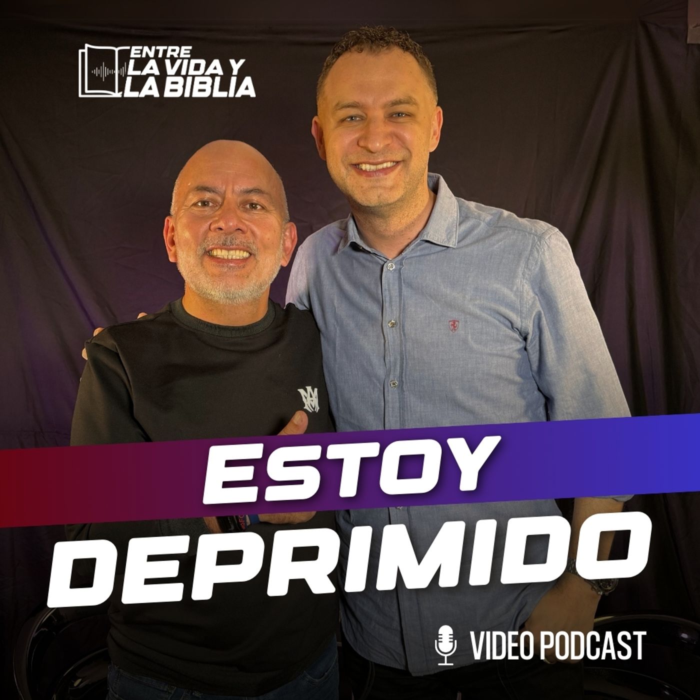 ¡ESTOY DEPRIMIDO! 😞  - Ft. Andrés Arango - Entre la vida y la Biblia Podcast | EP 6 episode artwork