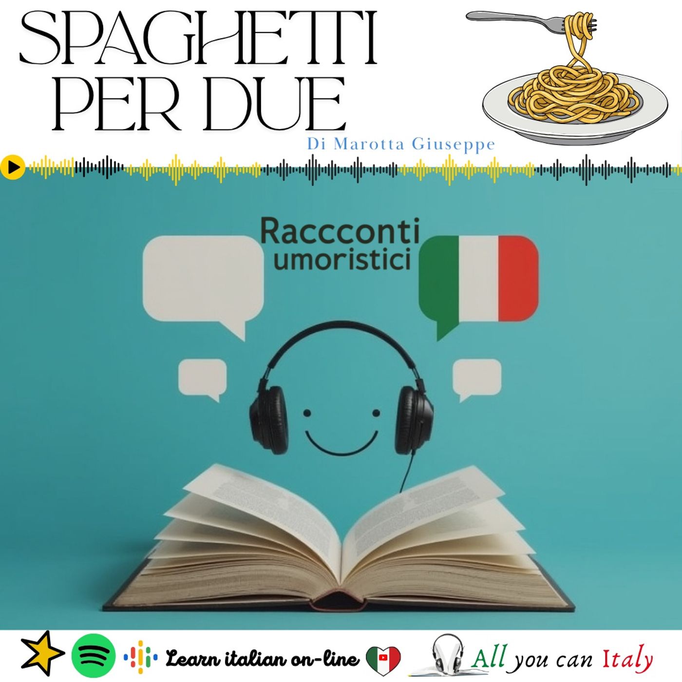 SPAGHETTI PER DUE - ITALIAN PODCAST - RACCONTI UMORISTICI 🎙🎧(B2)