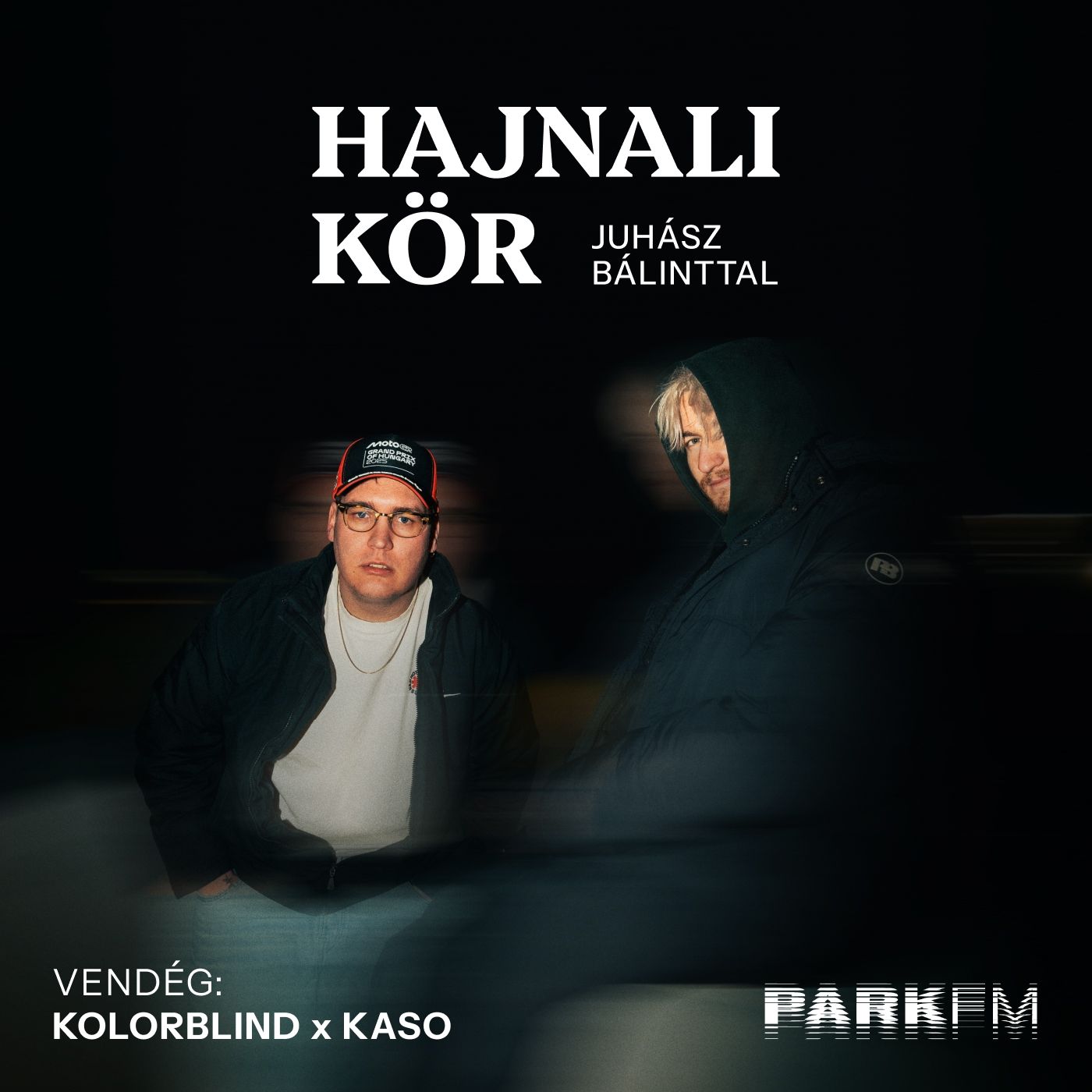 Kolorblind x Kaso: Kellemetlenül sok időt töltünk együtt az utóbbi időben | Park FM – Hajnali Kör episode artwork