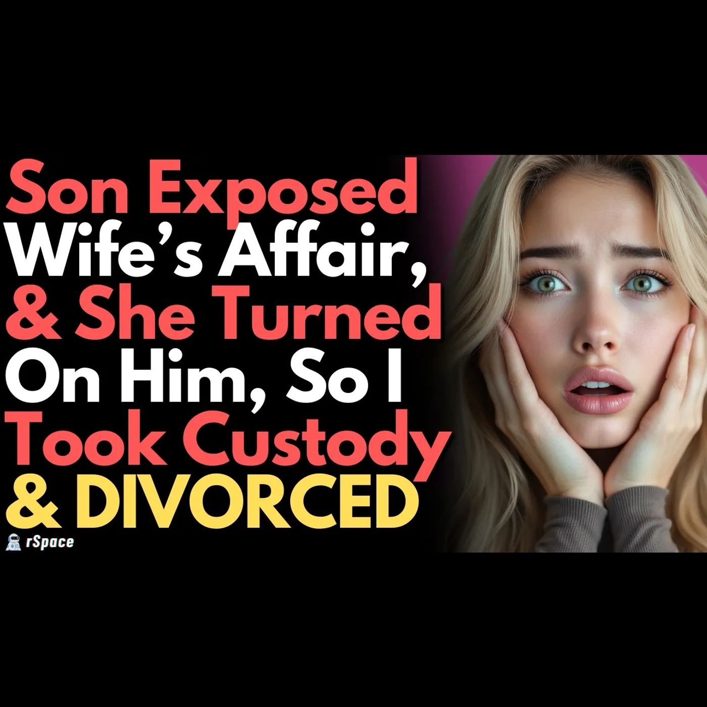 Son Exposed My Wife’s Affair, and She Turned On Him, So I Took Custody and Left Her For Good episode artwork