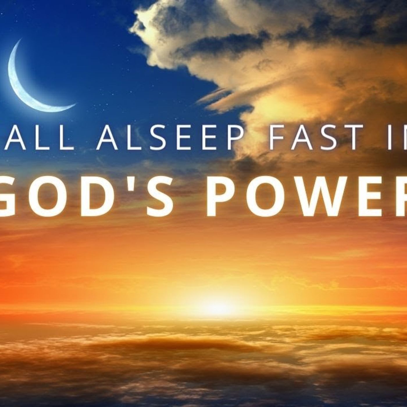Fall Asleep Fast in GOD'S POWER - Beat Insomnia & Anxiety - Abide Meditation App episode artwork