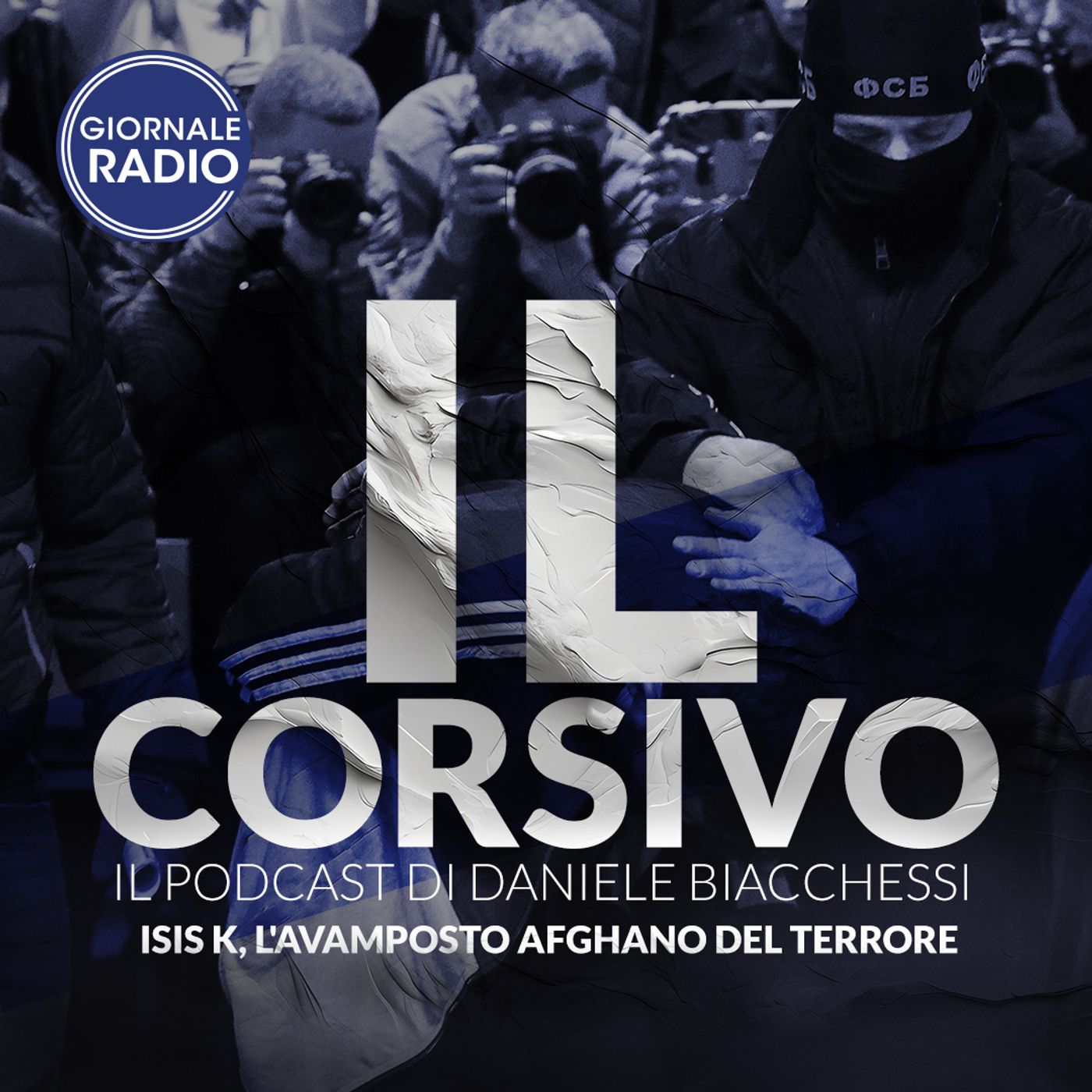 Isis K, l'avamposto afghano del terrore | 25/03/2024 | Il Corsivo episode artwork