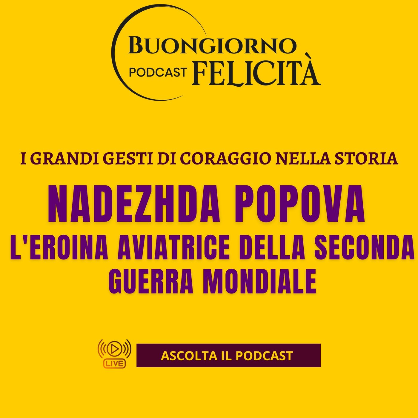 #1395 - Nadezhda Popova - L'eroina aviatrice della Seconda Guerra Mondiale | Buongiorno Felicità episode artwork