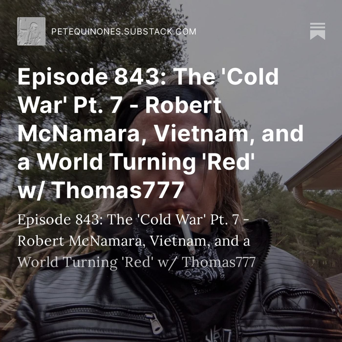 Episode 843: The 'Cold War' Pt. 7 - Robert McNamara, Vietnam, and a World Turning 'Red' w/ Thomas777