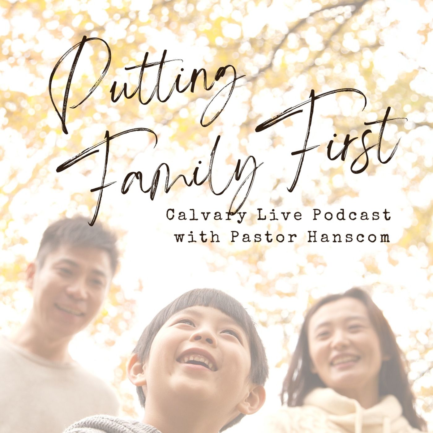 Pastor Hanscom- Putting Family First. Wed, Sept 8, 2021.