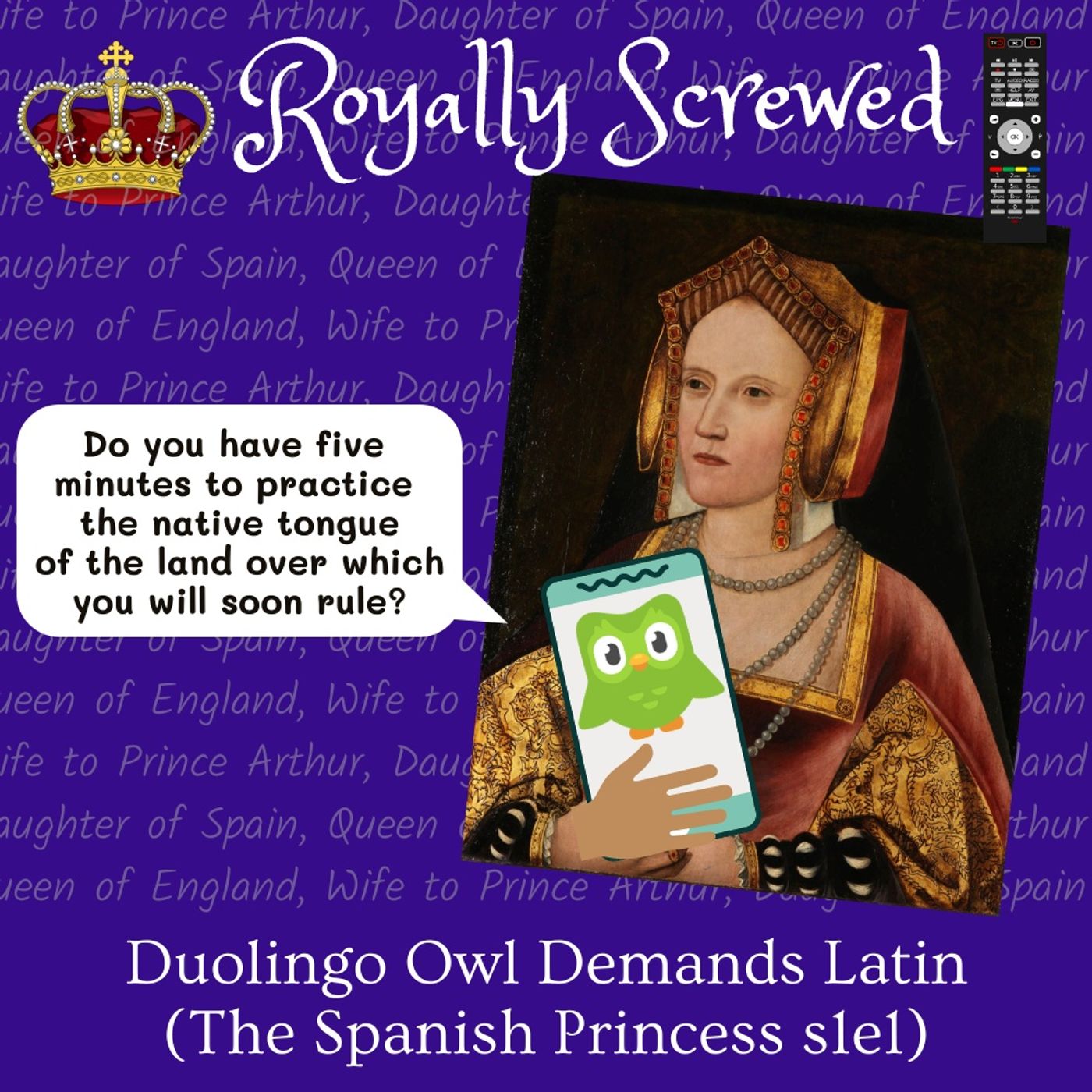 Duolingo Owl Demands Latin (The Spanish Princess s1e1)