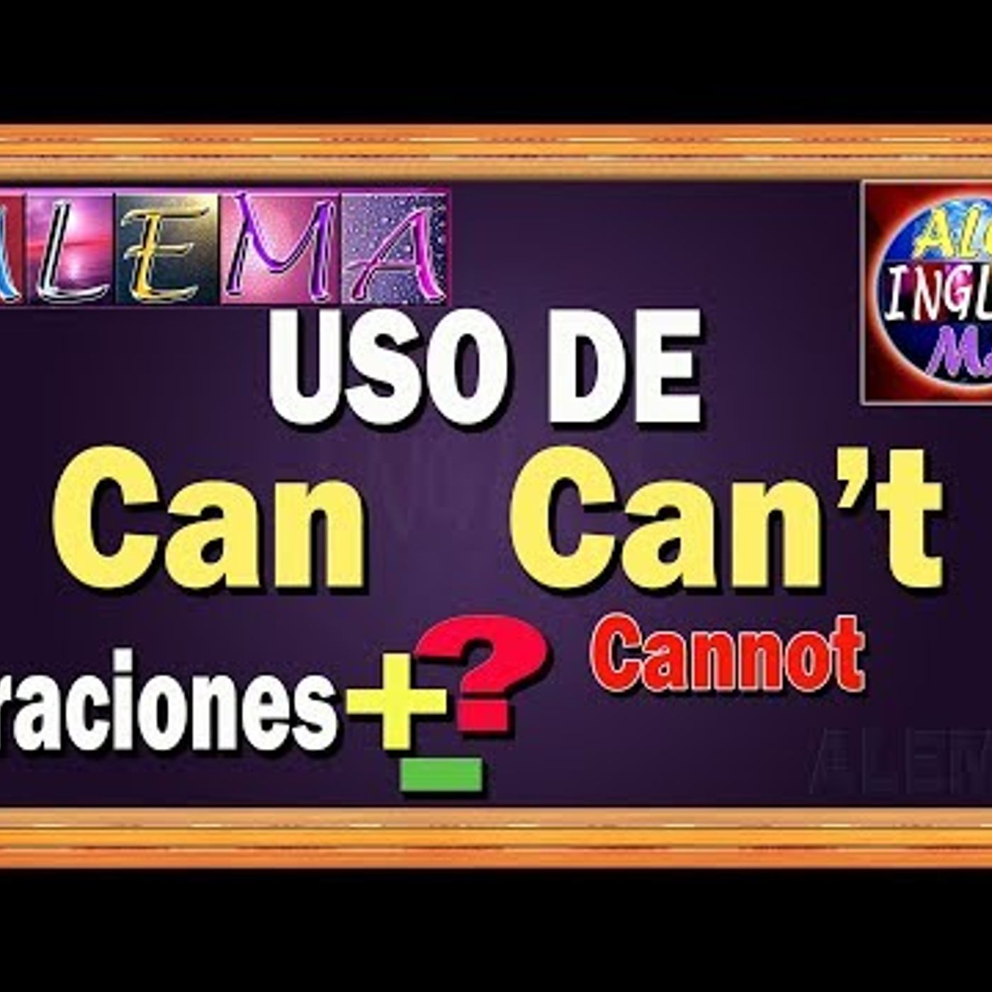 49. Uso de Can y Can't en Ingles - Oraciones Negativas e Interrogativas Con CAN Y CAN'T - Lección