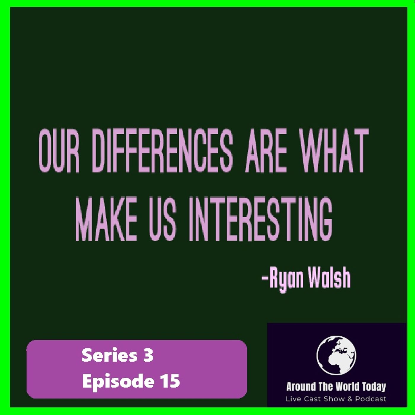 Around the world today Series 3 Episode 15 - differences that sometimes make us grate episode artwork